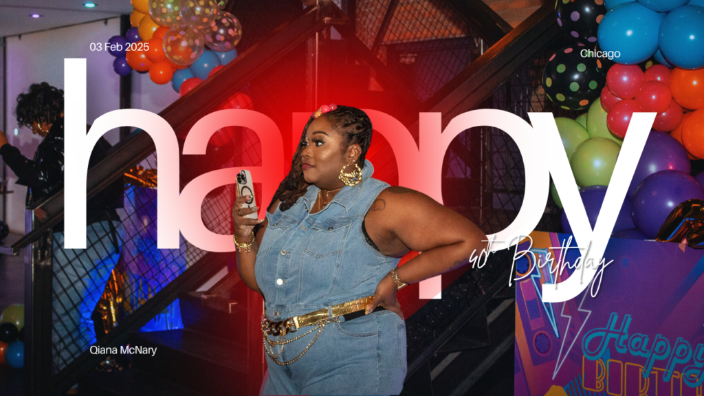 Qiana’s 40th Birthday