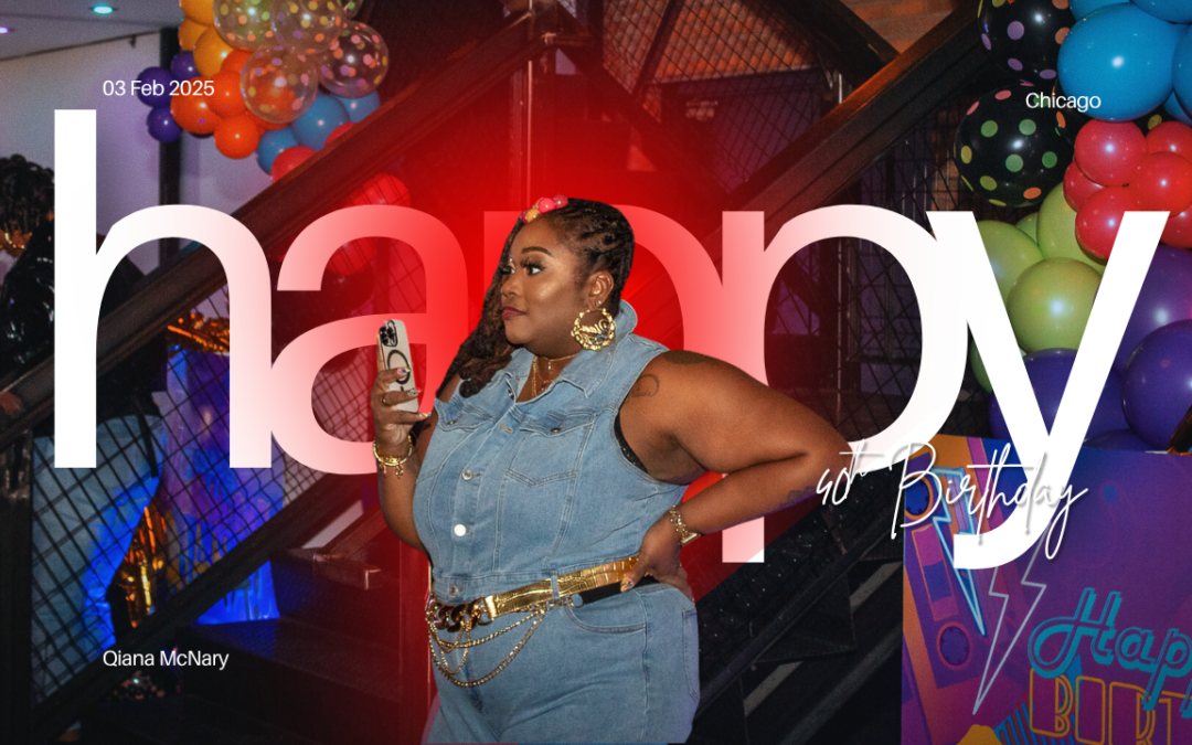 Qiana’s 40th Birthday