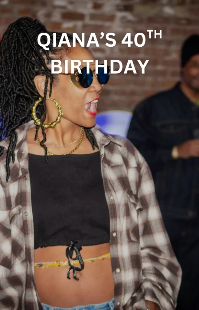 Qiana’s 40th Birthday